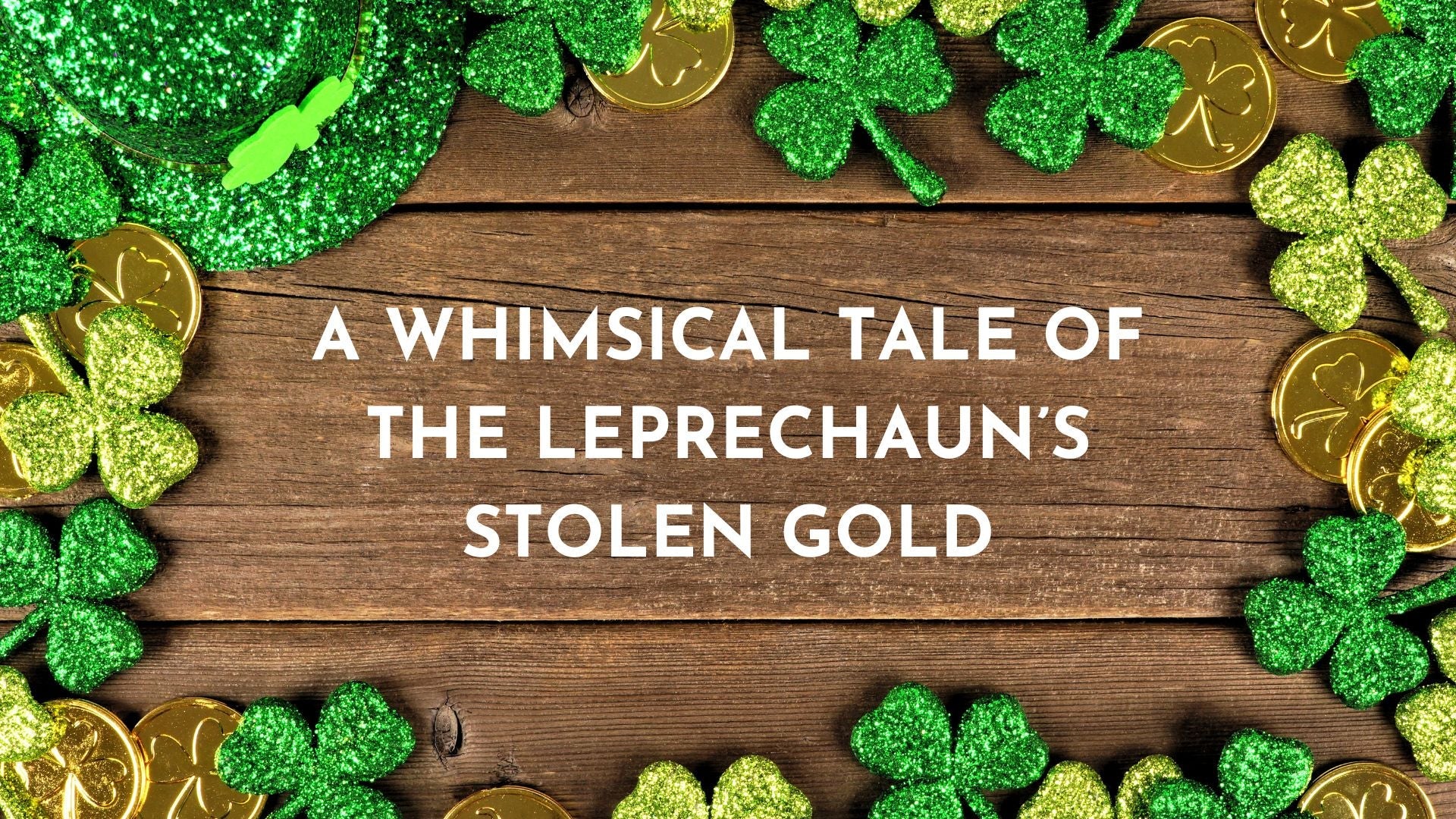 A Whimsical Tale of the Leprechaun’s Stolen Gold by Durazza