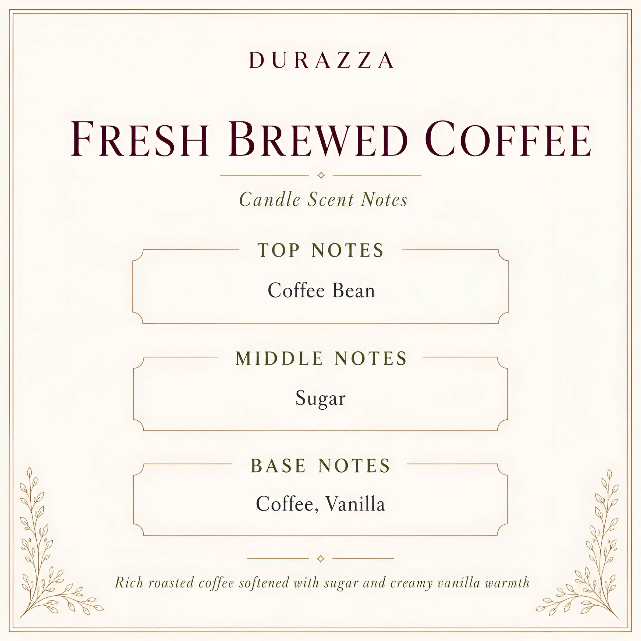 A scent note graphic for a Durazza candle labeled 'Fresh Brewed Coffee,' with top, middle, and base notes listed as coffee bean, sugar, and coffee with vanilla, on a cream background with decorative border and leaf motifs.