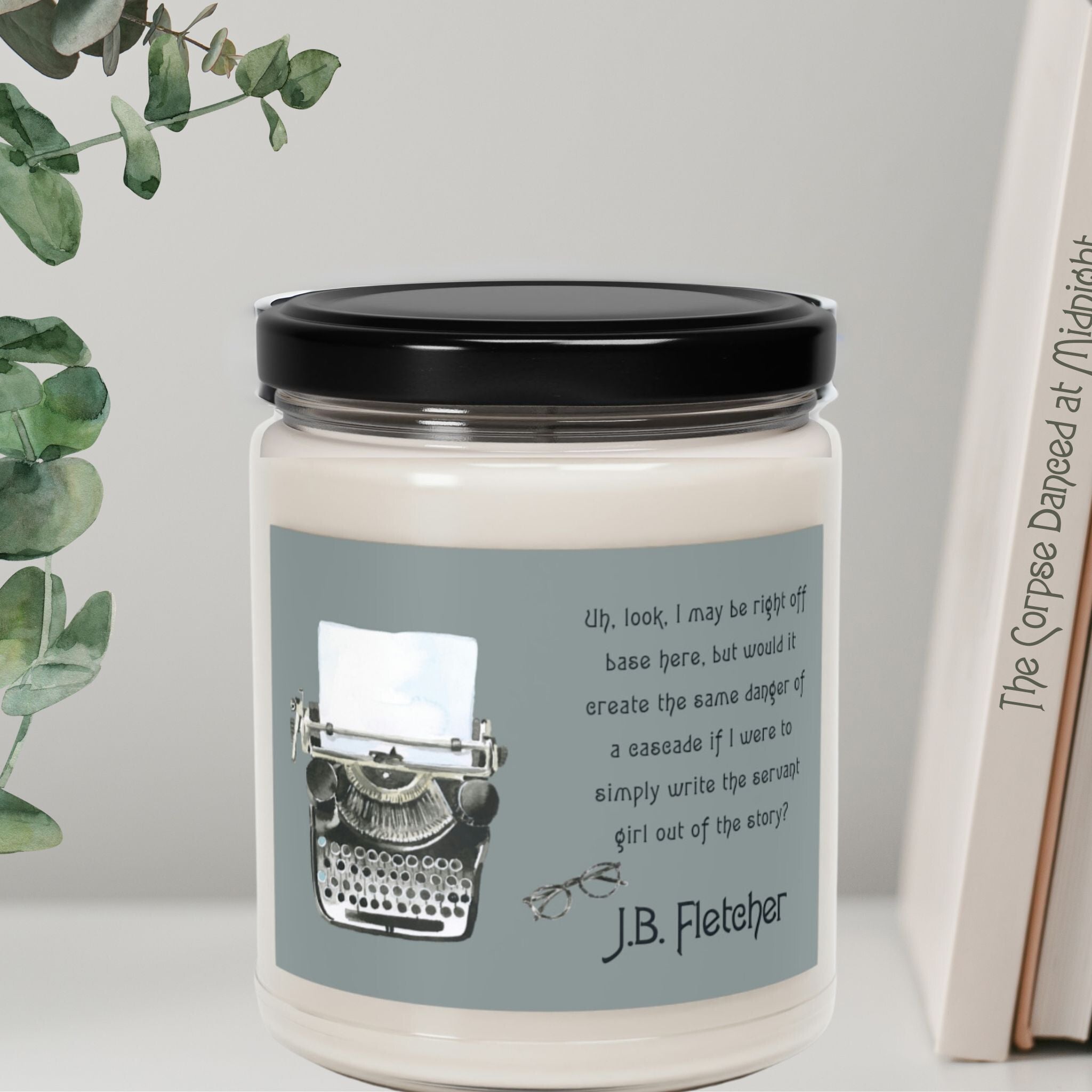 Jessica Fletcher Quote Candle – 8 oz Eco-Friendly Scented Soy