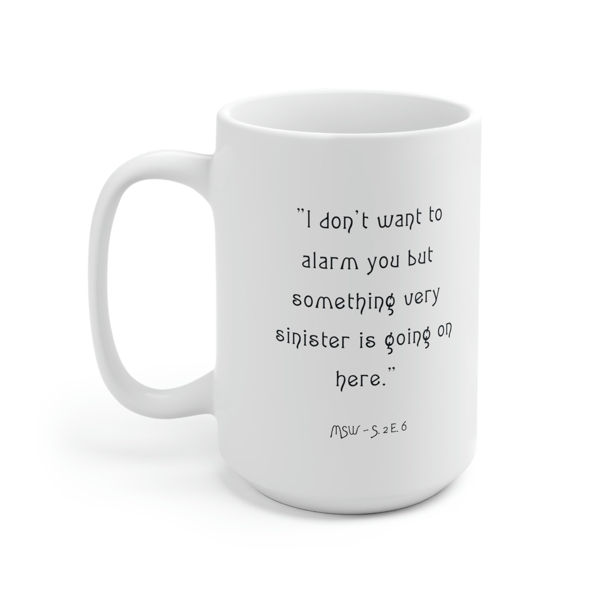 Jessica Fletcher Quote Large Coffee Mug, White 15 oz Side Showing Quote