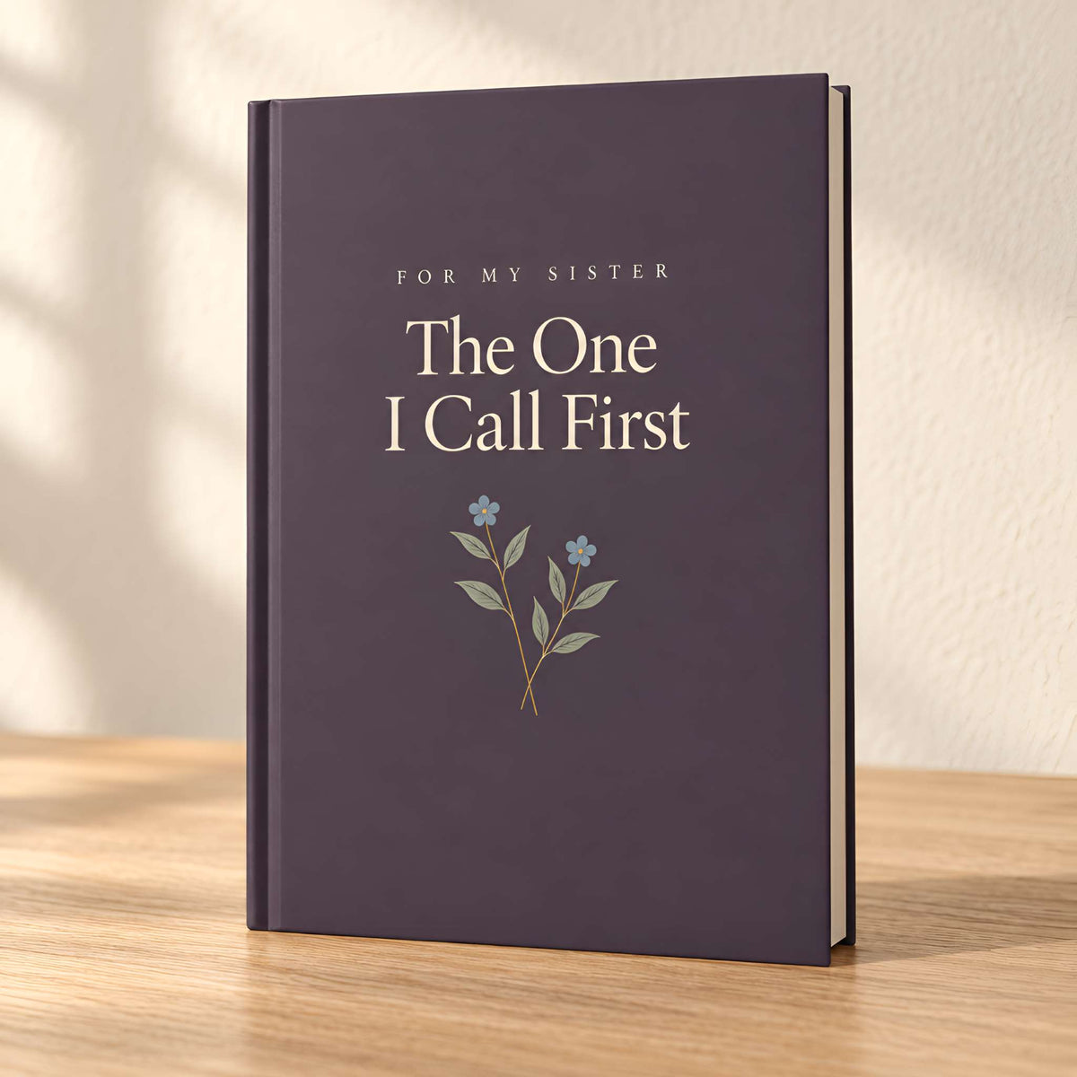 Sister Floral Journal, Hardcover LIned 150 Pages | The One I Call First