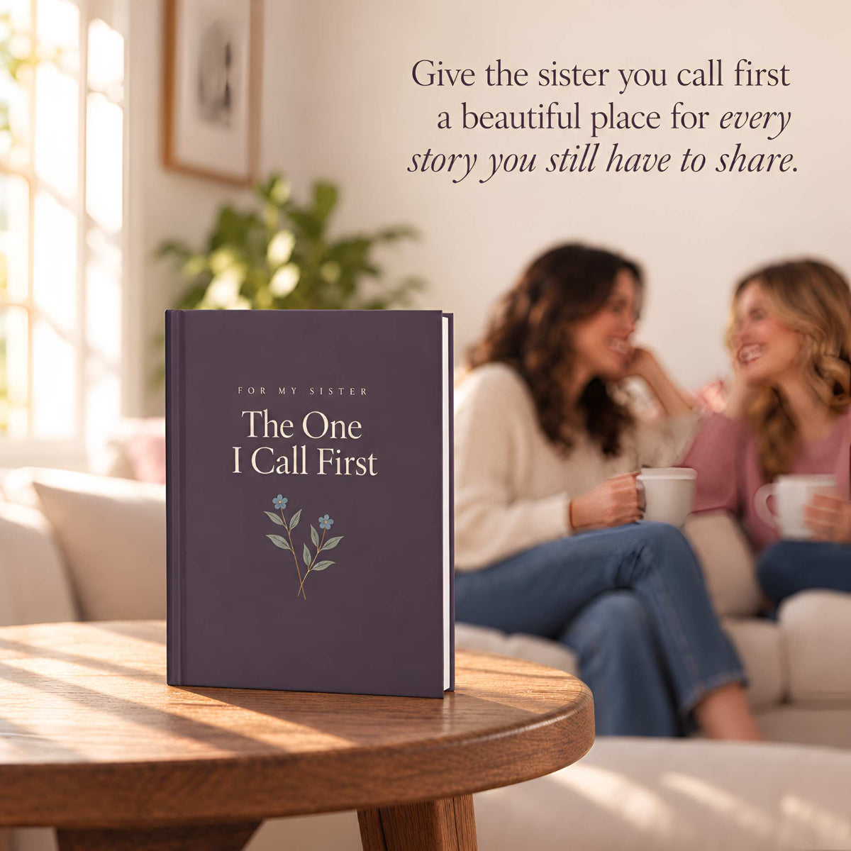 Sister Floral Journal, Hardcover LIned 150 Pages | The One I Call First